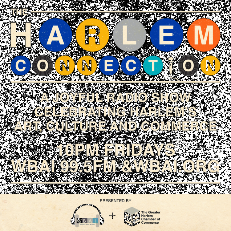 Harlem Connection Radio Show- Will be featuring "Summer Nights In Harlem" to Celebrate Harlem Week