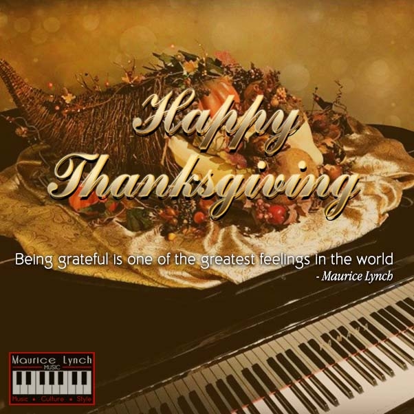Happy Thanksgiving from Maurice Lynch Music 